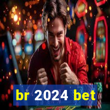 br 2024 bet